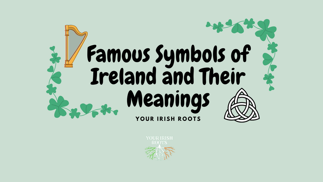 Famous Symbols of Ireland and Their Meanings